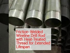 Friction Welded Wireline Drill Rod mit wärmebehandeltem Gewinde für eine längere Lebensdauer